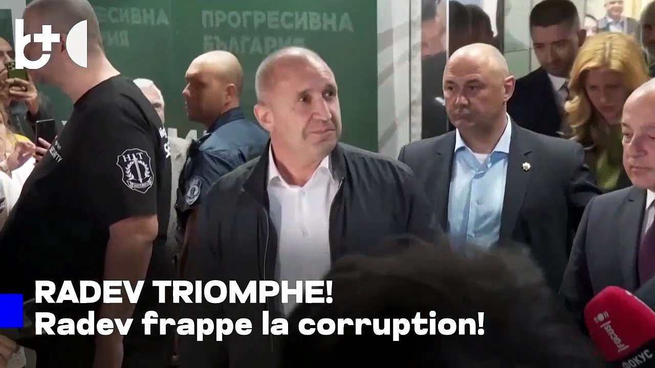 Élections en Bulgarie, l'ex‑président Radev élu : nous frapperons durement la corruption !