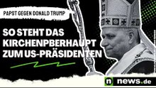 Papst Leo XIV. gegen Donald Trump: Kirchenoberhaupt legt nach - so steht er zum US-Präsidenten