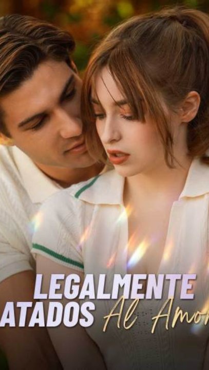 Legalmente Atados Al Amor Episode Drama Moderno, Enemigos Y Romance