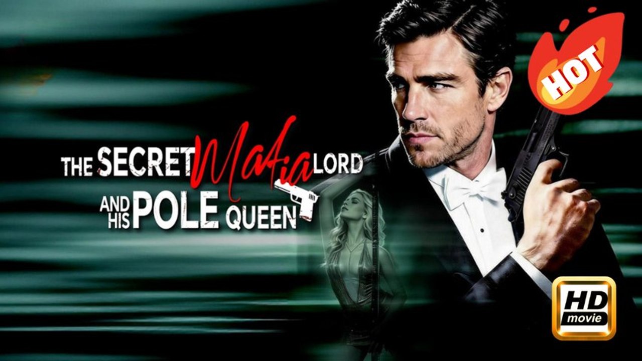 The Secret Mafia Lord And His Pole Queen | Full Movie HD - Drama Romance Dark Romance Modern Possessive Charming Bittersweet Gangster Feel-Good USA ShortFilms Hot