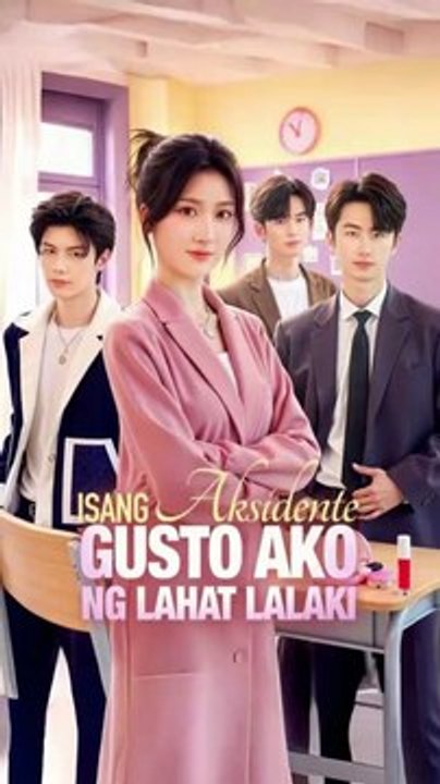 isang aksidente gusto ako ng lahat lalaki chinese drama
