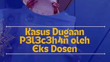 Kasus Dugaan P3l3c3h4n oleh Eks DosenMantan Mahasiswi Minta Perlindungan LPSK