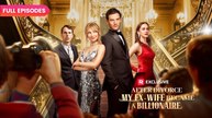 After Divorce, My Ex-Wife Became A Billionaire 2026 ✅