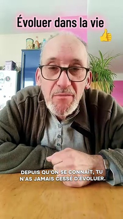 Évoluer dans la vie 👍