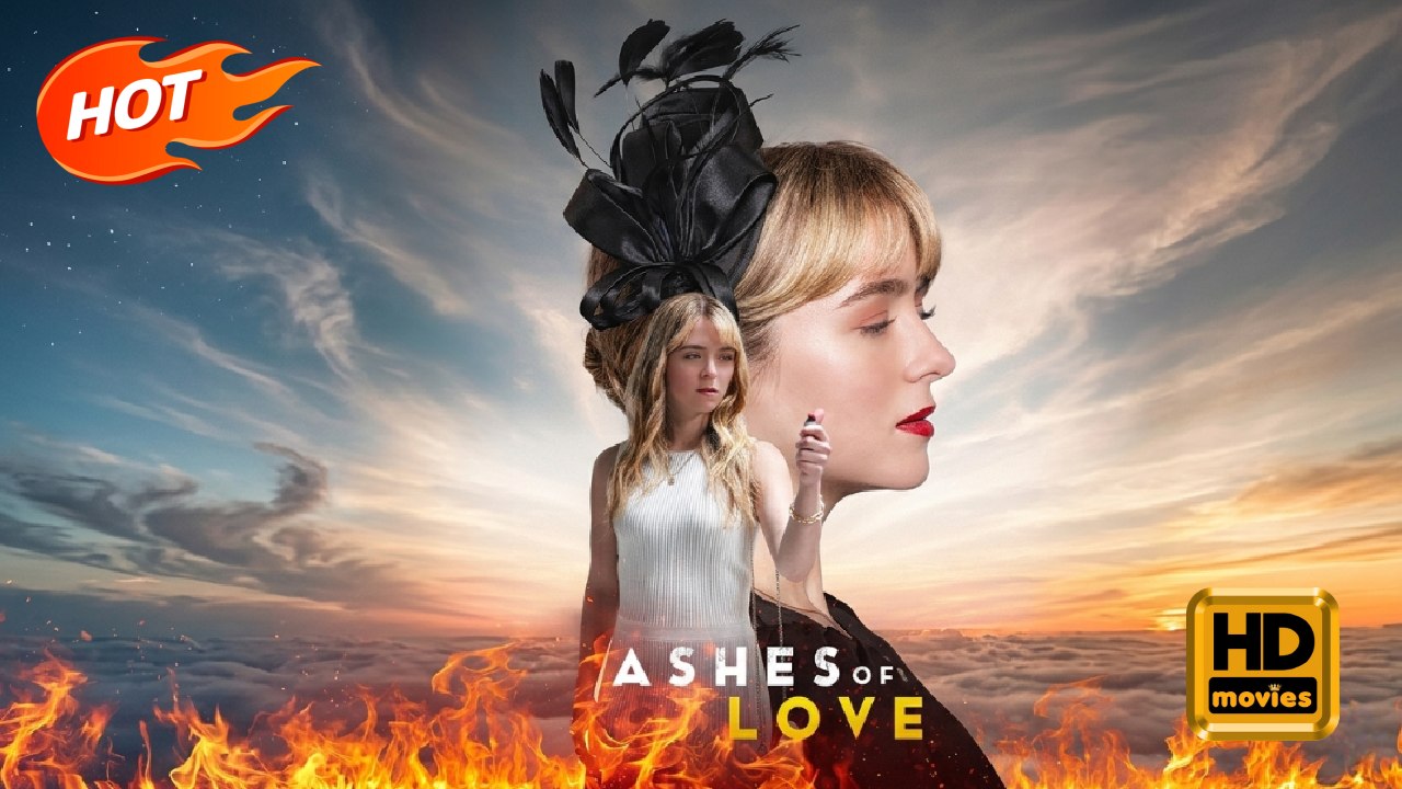 Ashes of Love | Full Movie HD -Romance Toxic Romance Modern Love Triangle Emotional USA Mansion TransportationRomance Toxic Romance Modern Love Triangle Emotional USA Mansion Transportation Banquet Contemporary All Ages Billionaire