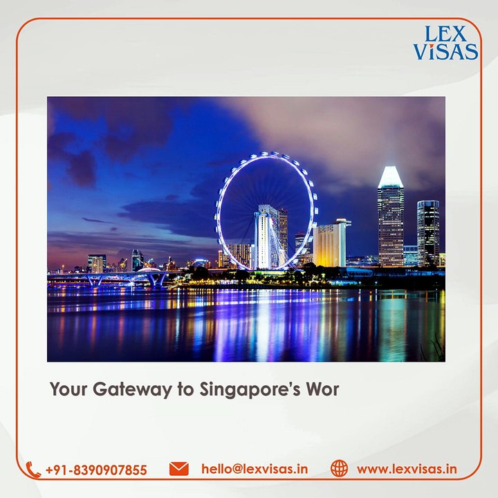 Singapore Work Visa for Indians | Top Work Visa Consultants in India – Lex Visas