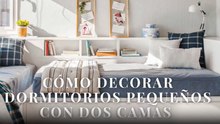 Cómo decorar dormitorios pequeños con dos cámas