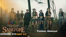 Sang'gre: Paalam, Adamya! (Episode 219 - Part 3/3) | Encantadia Chronicles