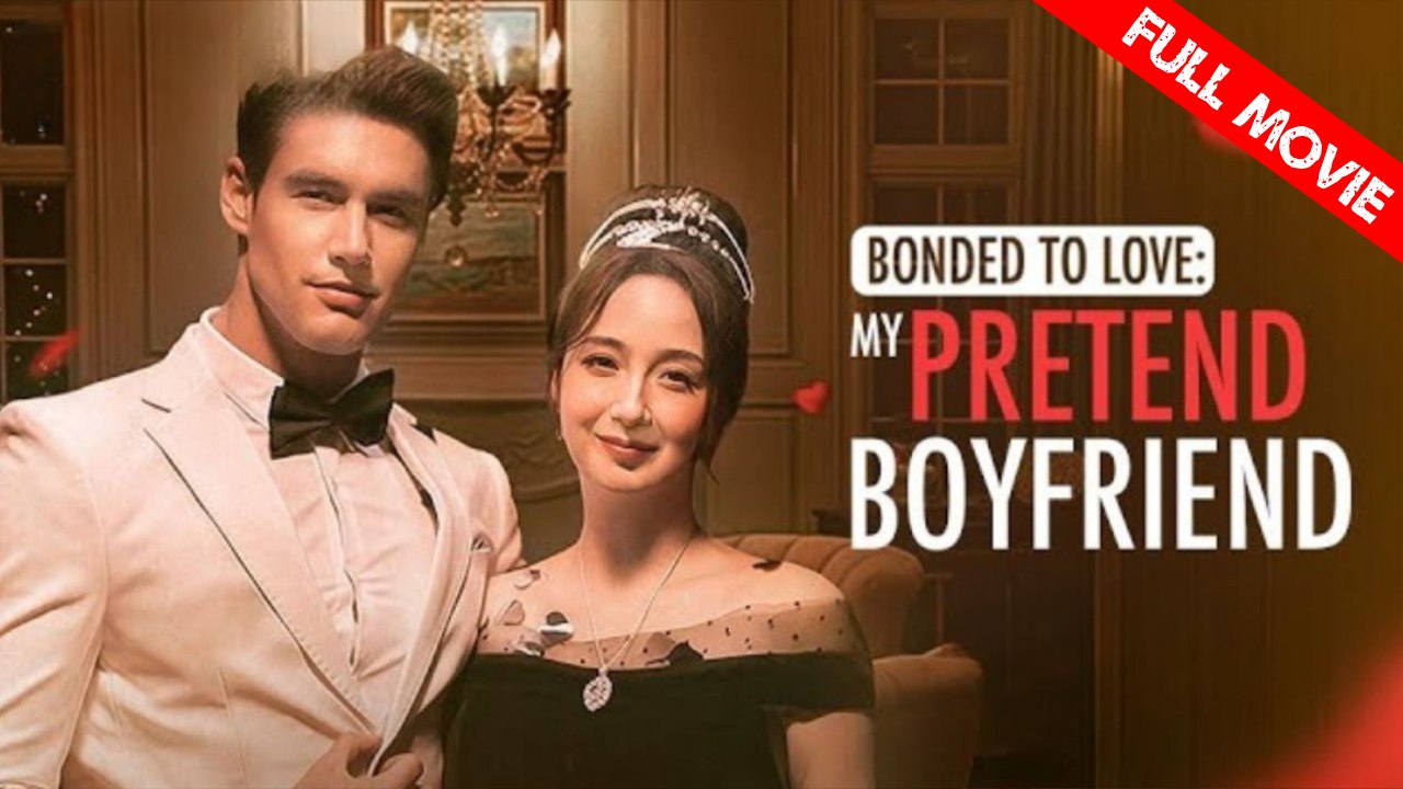 Bonded To Love: My Pretend Boyfriend  | Full Movie HD - Best Drama ShortFilms Hot Romance Sweet Romance Modern Heartfelt Witty Feel-Good Romantic