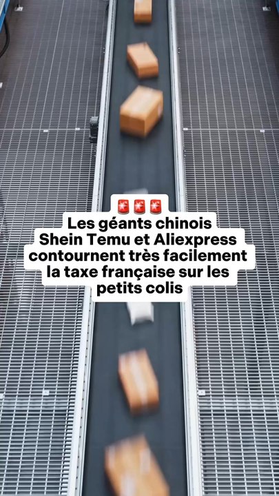 🚨 Les géants chinois Shein, Temu et AliExpress contournent très facilement la taxe française sur les petits colisSources : Les Echos, RTL, Les Monde, FranceInfo