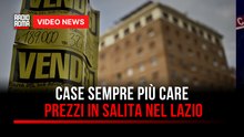 Case sempre più care, prezzi in salita nel Lazio