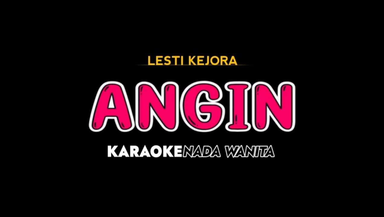 ANGIN - Karaoke Dangdut Nada Wanita [ LESTI KEJORA ]