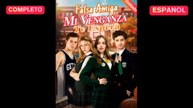 Falsa Amiga, Mi Venganza Te Espera (Doblado Español)