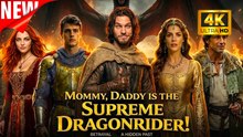 Mommy, Daddy is the Supreme Dragonrider! | New Dramatic (2026)