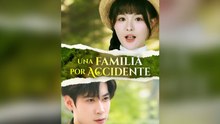 Una Familia Por Accidente - Episodio completo