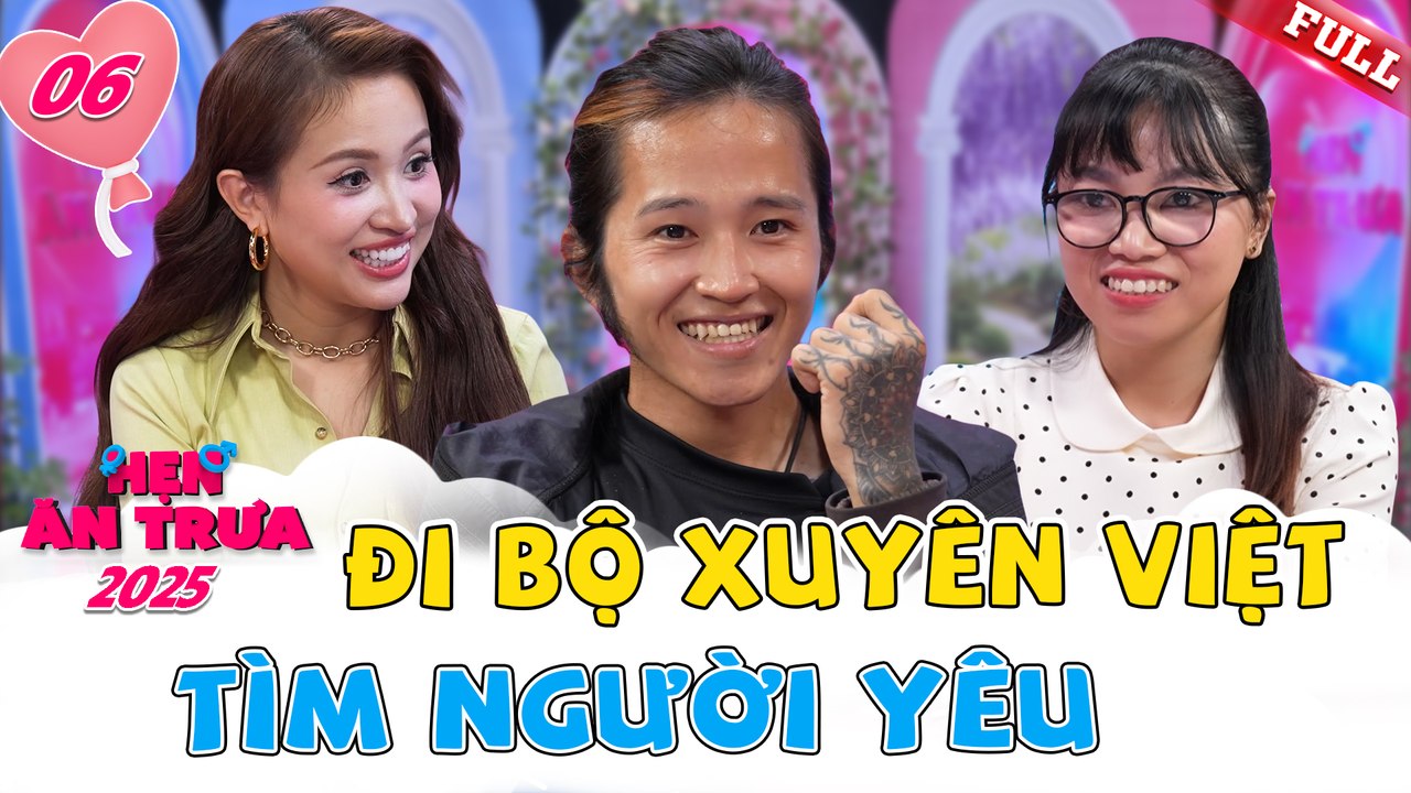 Hẹn Ăn Trưa 2025 tập 6B