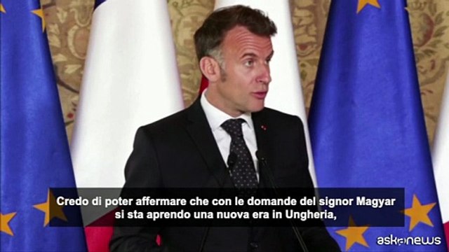 Ucraina, Macron: con Magyar nuova era nei rapporti con l'Ungheria