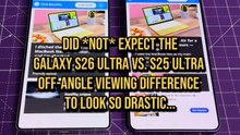 Galaxy S26 Ultra vs. S25 Ultra: Shocking Screen Viewing Angle Difference
