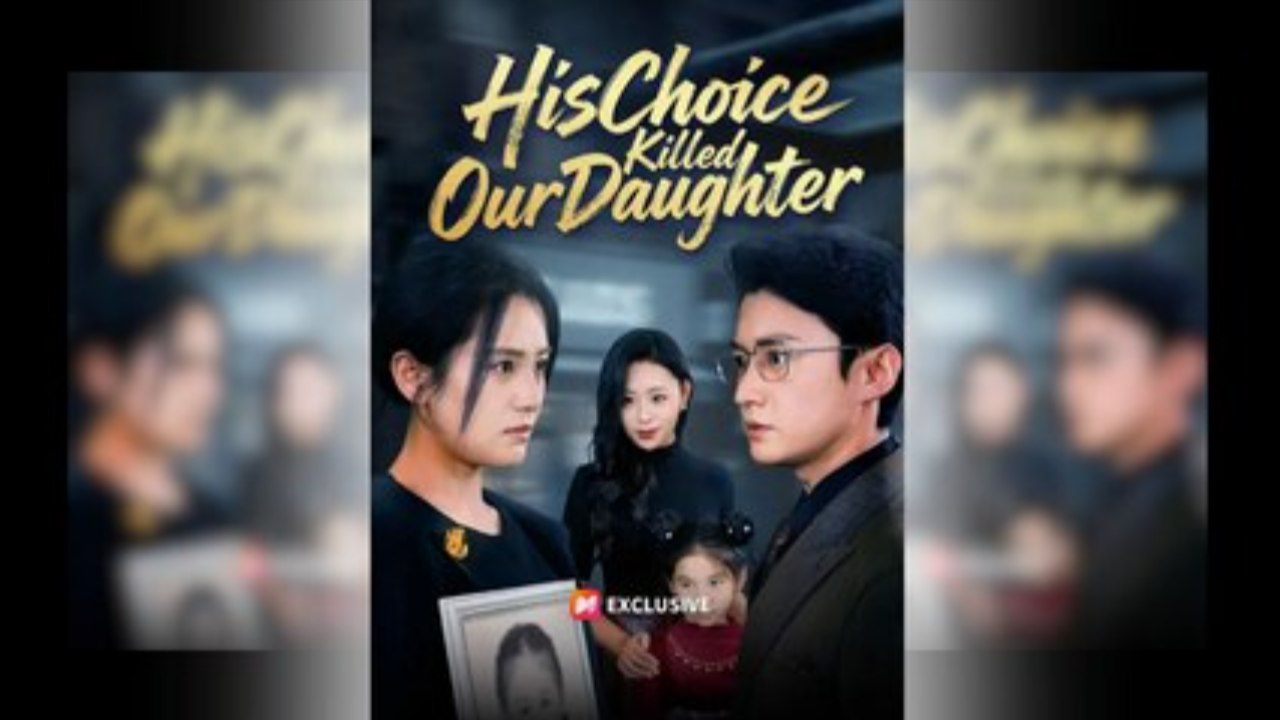 His Choice Killed Our Daughter S