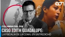 Fiscalía de CDMX pierde credibilidad por caso Edith Guadalupe, acusa García Soto