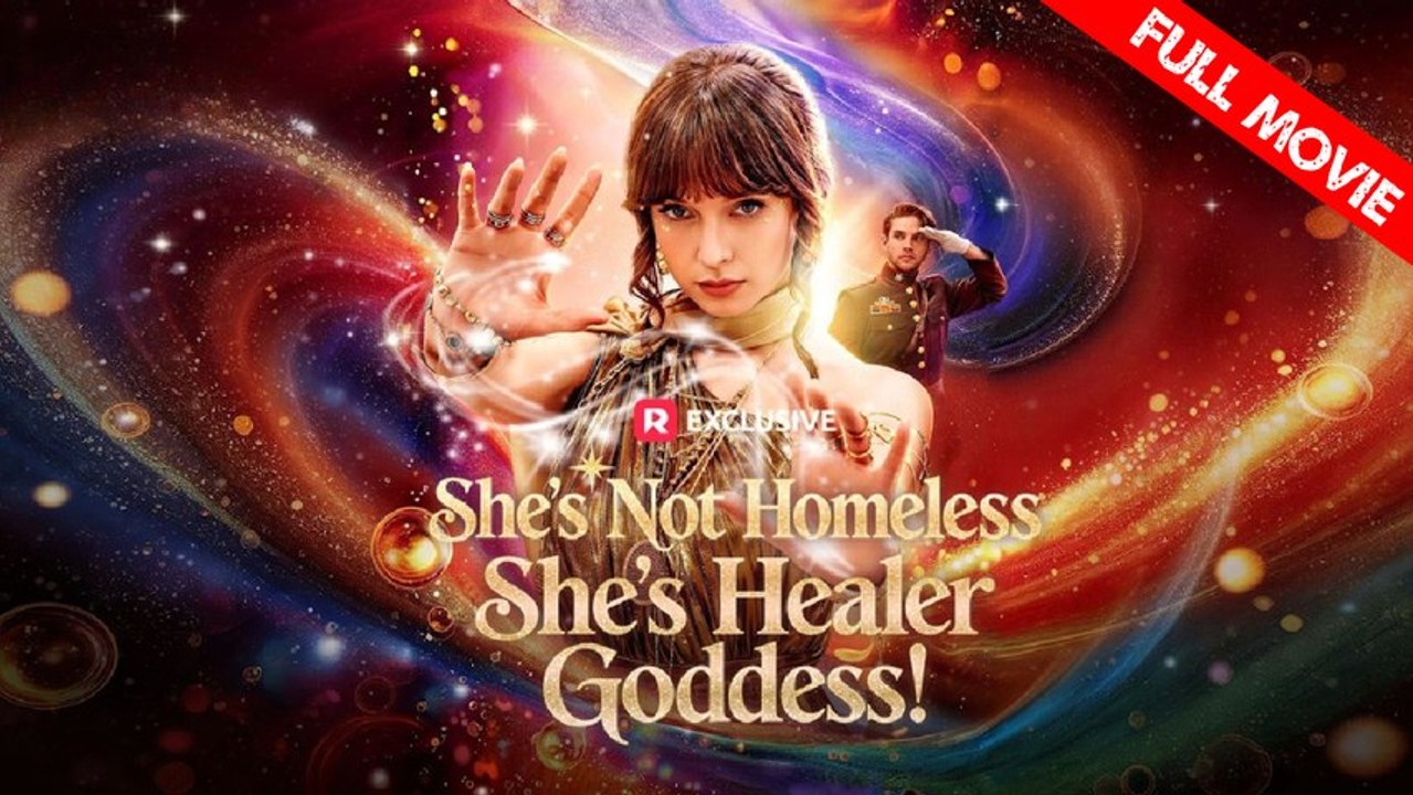 She's Not Homeless, She's Healer Goddess! | Full Movie HD - Best Drama ShortFilms Hot Strong Heroine Fantasy Girl Power Feel-Good Exciting Charming Medical