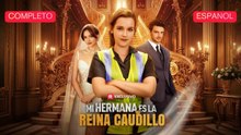 (Doblado) Mi hermana es la Reina Caudillo (Versión completo)