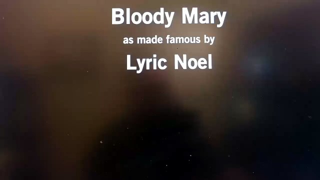 LYRIC NOEL - BLOODY MARY (LYRIC VIDEO PERFORMED BY JEFF LUPUS)