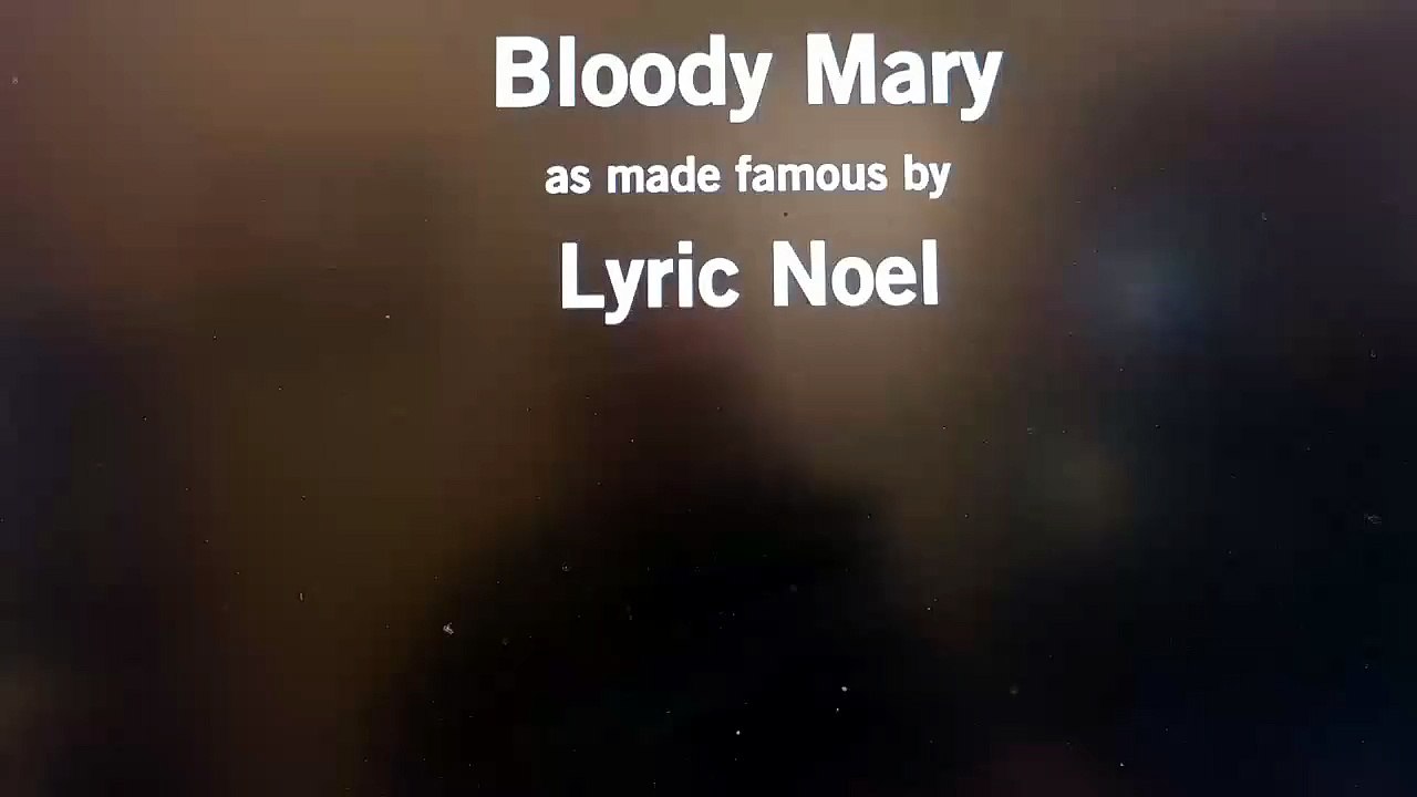 LYRIC NOEL - BLOODY MARY (LYRIC VIDEO PERFORMED BY JEFF LUPUS)