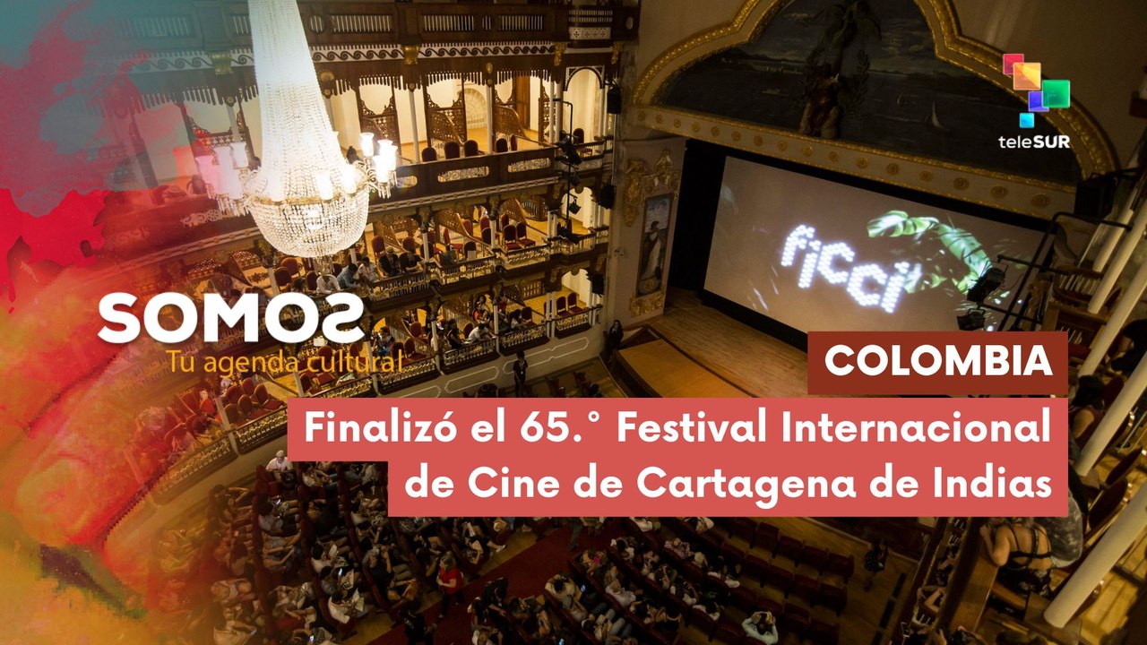 SOMOS | Colombia | Finalizó 65° Festival Internacional de Cine de Cartagena de Indias 20-04-2026
