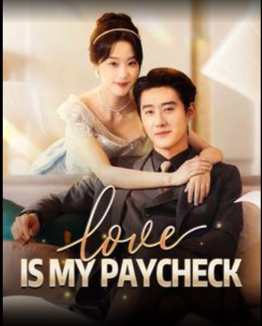 Love Is My Paycheck (DUBBED)- Full Drama Movie English Sub
