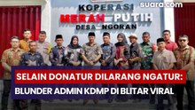 Selain Donatur Dilarang Ngatur: Blunder Admin KDMP di Blitar Viral
