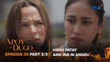 Apoy Sa Dugo: Vanessa finds out Angel’s mother is NOT DEAD! (Episode 35 - Part 3/3)