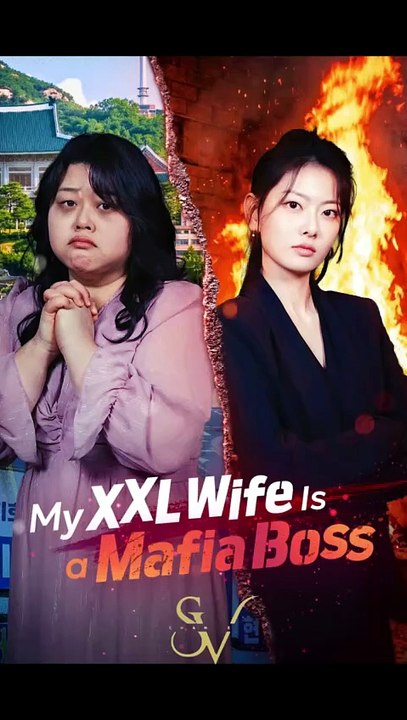 My XXL Wife is a Mafia Boss - FULL MOVIES ENGLISH SUB