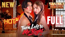 Turn Left To Mr Right  - (2026) FULL [Eng Sub]  ✅