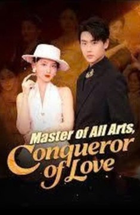 Master Of All Arts, Conqueror Of Love [ Engsub ]