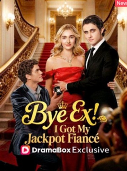 Bye Ex, I Got My Jackpot Fiancé 🧡🍏 🔥full movie