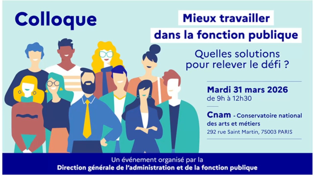 Colloque Mieux travailler dans la fonction publique. Quelles solutions pour relever le défi ?