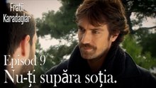 Nu-ți supăra soția.-Fratii Episod 9