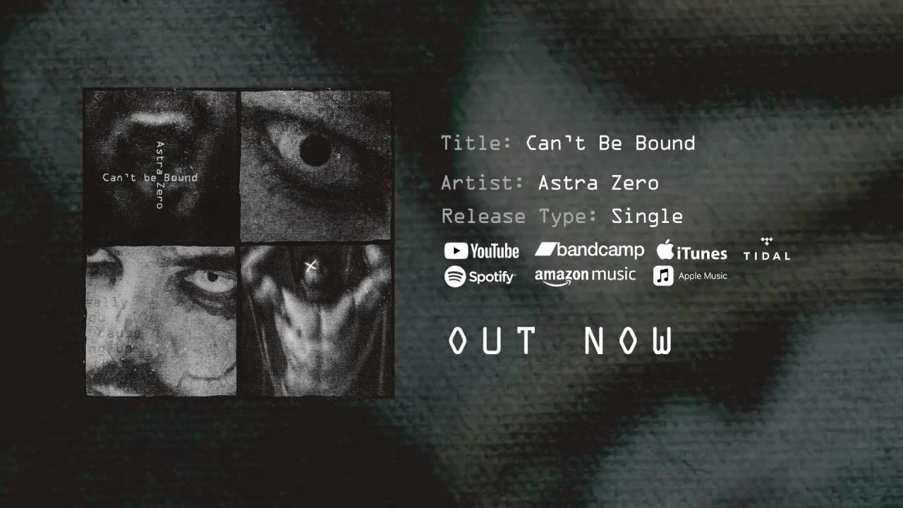 New Song: Astra Zero - Can’t be Bound : OUT NOW
