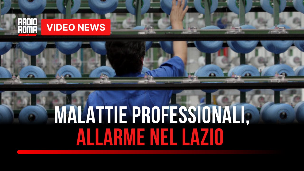 Malattie professionali, allarme nel Lazio