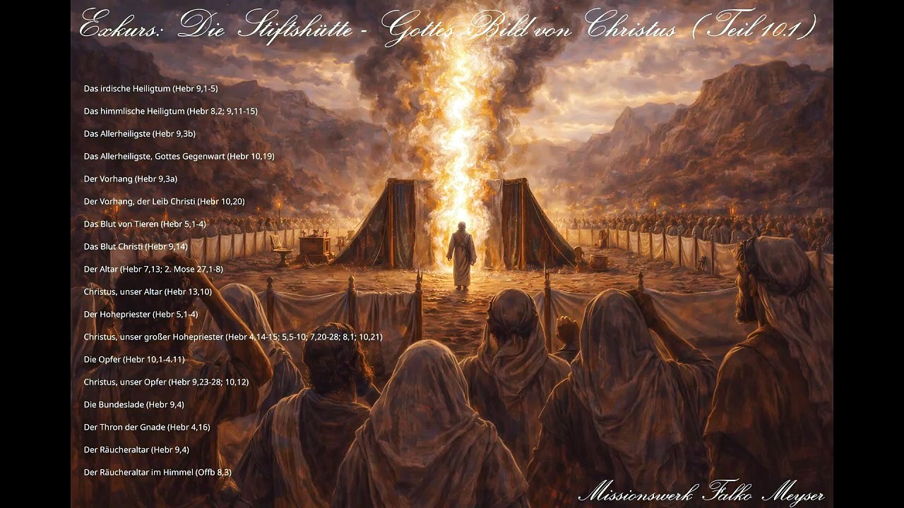 Exkurs: Die Stiftshütte - Gottes Bild von Christus (Teil 10.1)