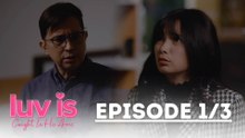 Luv Is: Florence's father is a gaslighter! (Episode 35 – Part 1/3)