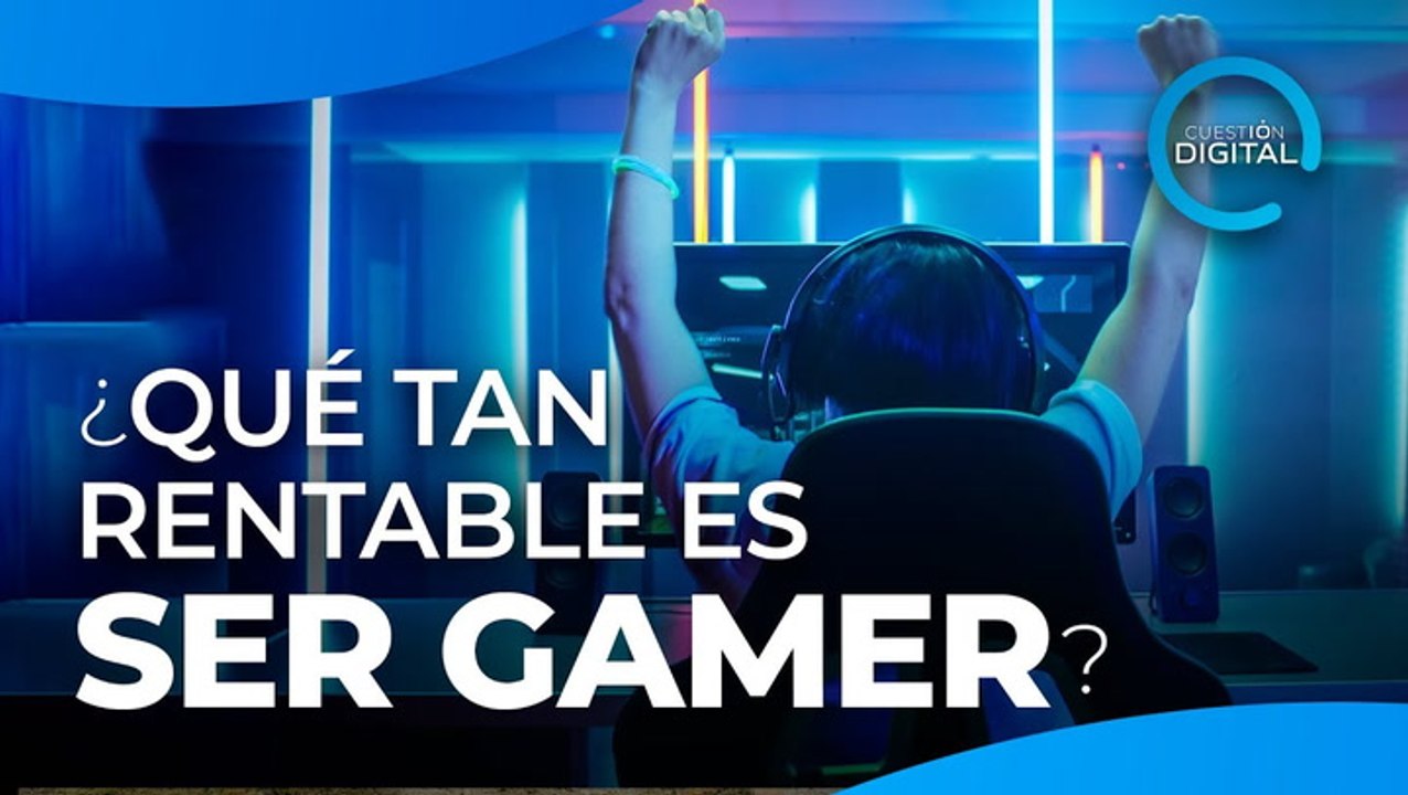 Es Rentable Ser Gamer