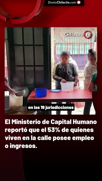El Ministerio de Capital Humano reportó que el 53% de quienes viven en la calle posee empleo o ingresos.