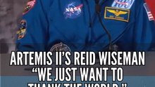 Artemis II Astronaut Reid Wiseman's Heartfelt Thanks to the World