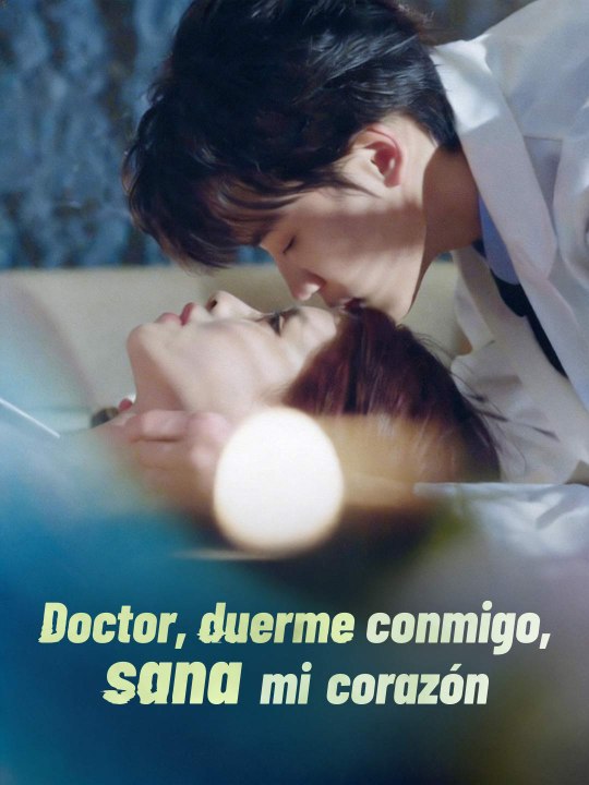 Doctor, duerme conmigo, sana mi corazón en Español ReelShort