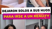 Famosas que dejaron a sus hijitos solos por irse a un reality