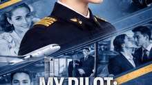 My Pilot: Gorgeous & Badass! Eng Romance, Drama, Action