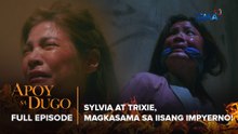 Apoy Sa Dugo: Sylvia at Trixie, magkasama sa iisang impyerno! (Full Episode 36) April 22, 2026