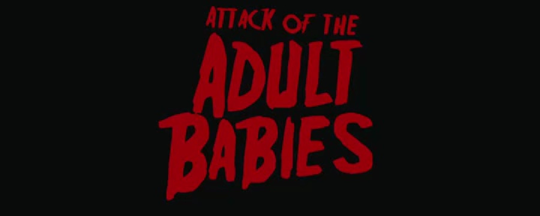 Attack of the adult Babies Film deutsch